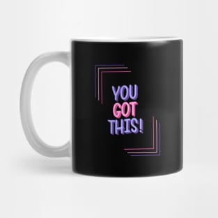 You Got This Mug